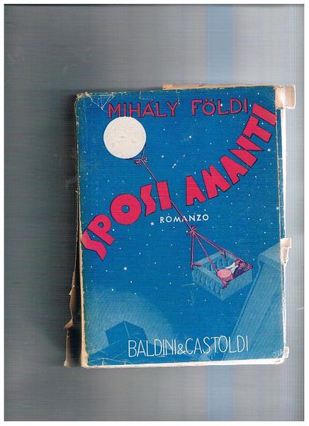 Sposi amanti (A. Hazaspar). Romanzo tradotto dal testo originale ungherese …