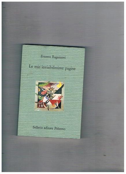Le mie invisibili pagine. A cura di Anna Bujatti.
