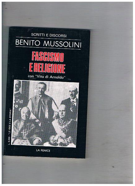 Fascismo e religione con "Vita di Arnaldo". Vol. 12° di …