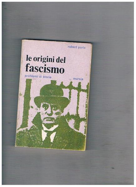 Le origini del fascismo.
