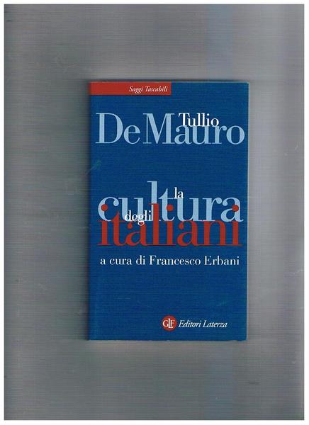 La cultura degli italiani. A cura di Francesco Erbani.