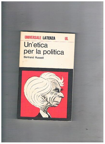Un'etica per la politica. Traduzione di R. Rini e introduzione …