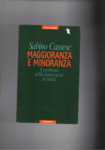 Maggioranza e minoranza. Il problema della democrazia in Italia. Prima …