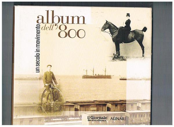 Album dell'800. Un secolo in movimento.