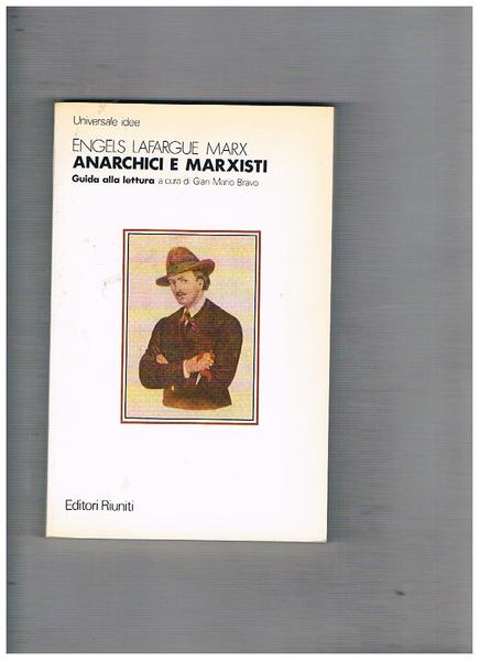 Anarchici e marxisti. Guida alla lettura a cura di Gian …