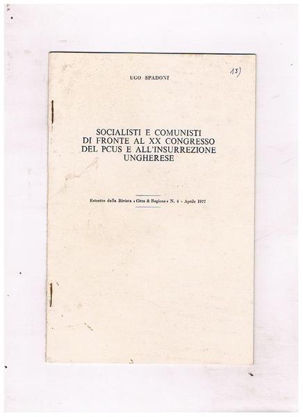 Socialisti e comunisti di fronte al XX Congresso del Pcus …