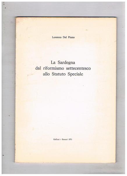 La Sardegna dal riformismo settecentesco allo Statuto speciale.