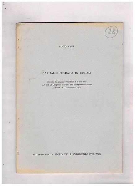 Garibaldi soldato in Europa. Estratto da "Giuseppe Garibaldi e il …