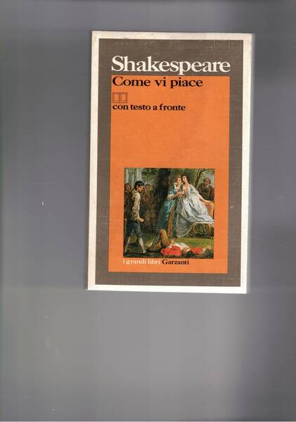 Come vi piace. Testo originale a fronte. Traduzione di Carlo …