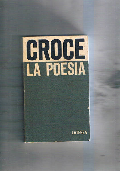 La poesia. Introduzione alla critica e storia della poesia e …