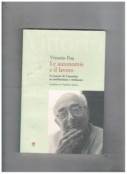 Le autonomie e il lavoro. Le lezioni di Camerino su …