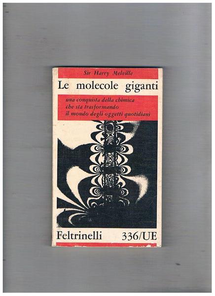 Le molecole giganti.