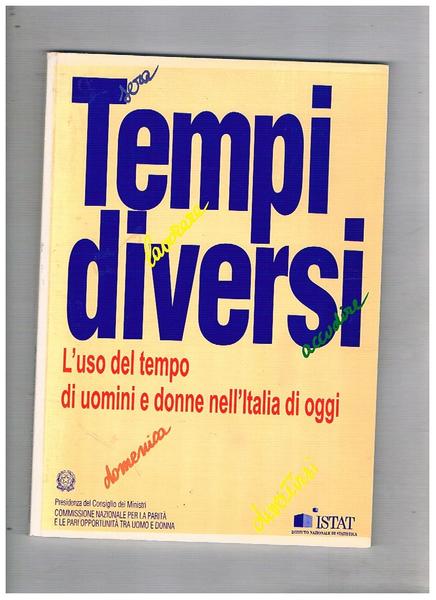 Tempi diversi. L'uso del tempo di uomini e donne nell'Italia …