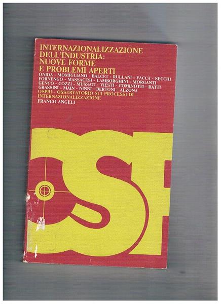 L'internazionalizzazione dell'industria: nuove forme e problemi aperti. Scritti di Onida, …