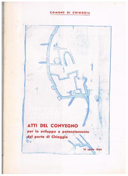 Atti del convegno per lo sviluppo e potenziamento del porto …