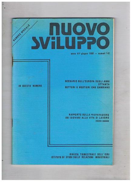 Nuovo sviluppo, rivistra trinestrale dell'Isri, n° 1-2 1981 numero speciale. …