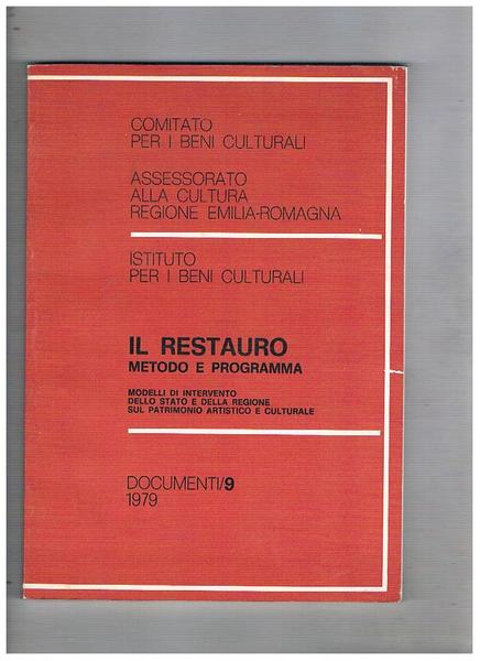 Il restauro metodo e programma. Modelli d'intervento dello stato e …