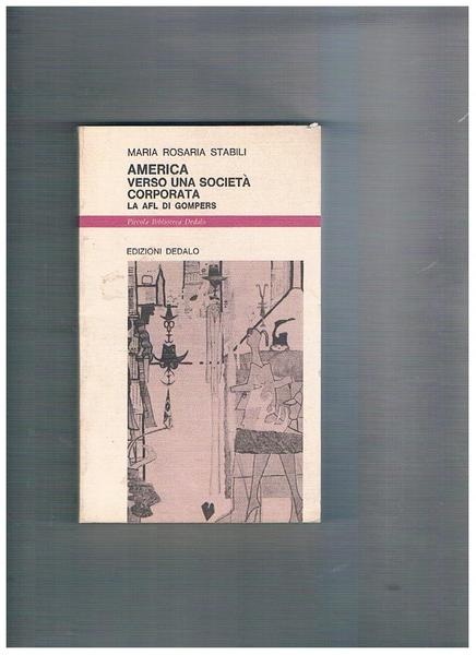 America verso una società corporata. La AFL di Gompers.