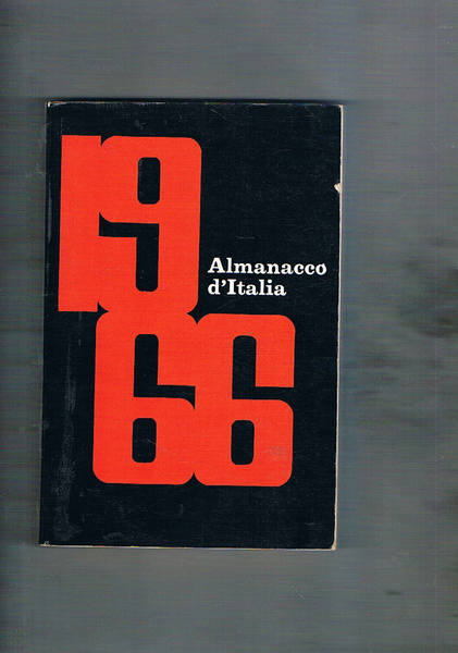 Almanacco d'Italia 1966. Storia dell'anno dal dicembre 1964 all'ottobre 1965.