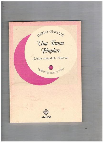 Una trama templare. L'atra storia della Sindone.