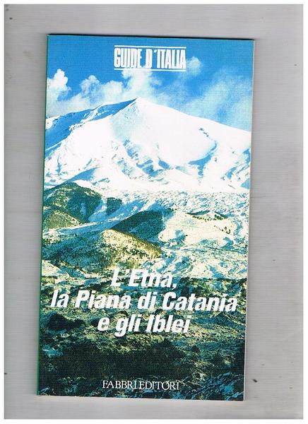 L'Etna, la Piana di catania e gli Iblei. Vol. 56° …