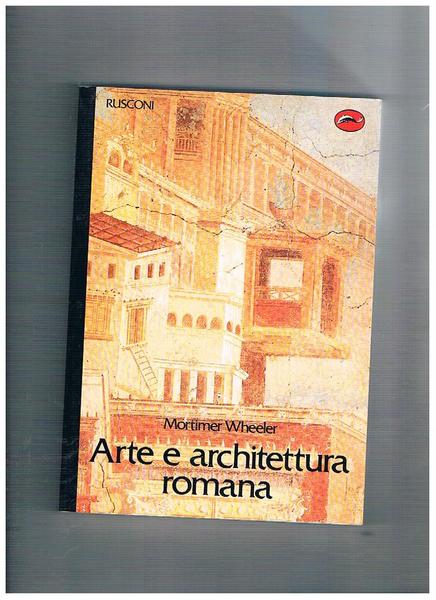 Arte e architettura romana.