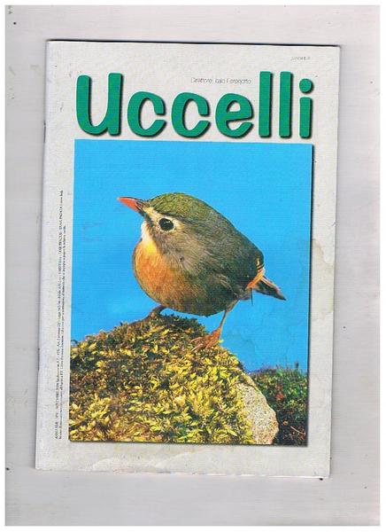 Uccelli. Rivista mensile di ornitocultura tecnica e pratica. Disponiamo del …