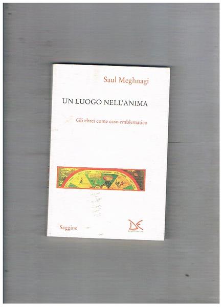 Un luogo nell'anima. Gli ebrei come caso emblematico.