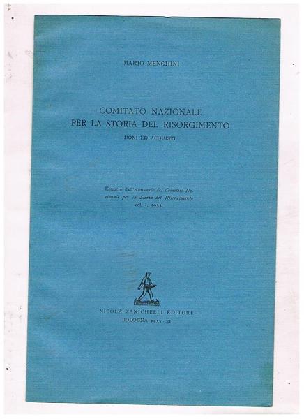 Comitato nazionale per la stopria del risorgimento. Doni ed acquisti. …