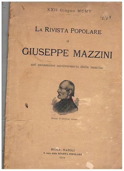 La rivista popolare a Giuseppe Mazzini nel centesimo anniversario della …