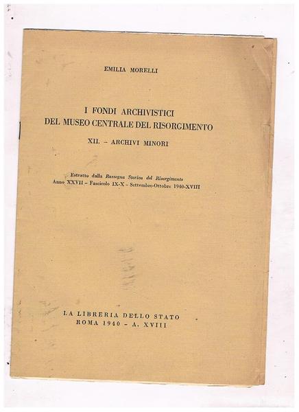 I fondi archivistici del museo centrale del risorgimento. XII° archivi …