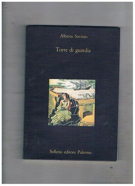 Torre di guardia. A cura di Leonardo Sciascia. Con un …