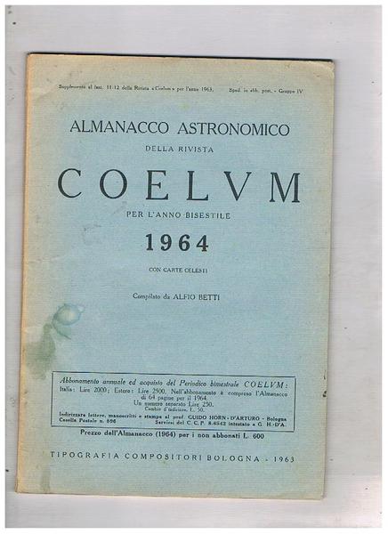 Almanacco astronomico della rivista Coelvm per l'anno bisestile 1964 con …