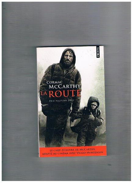 La route. Roman. Traduit de l'anglais (Etats-Unis) par François Hirsch.