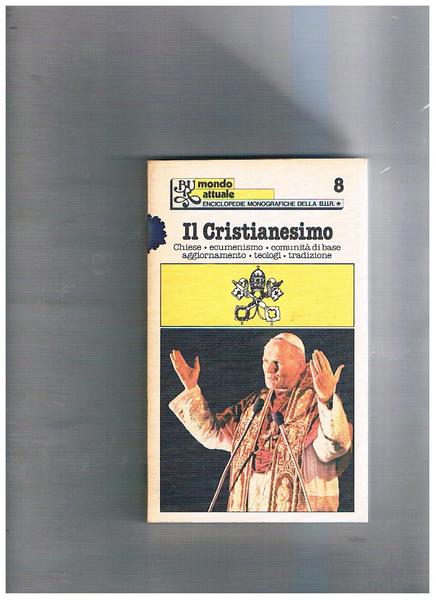 Il cristianesimo. Traduzione di Marina Girardet. Coll. Mondo Attuale, Enciclopedie …