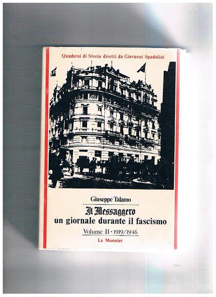 Il "Messaggero" cento anni di storia. Vol. II° un giornale …