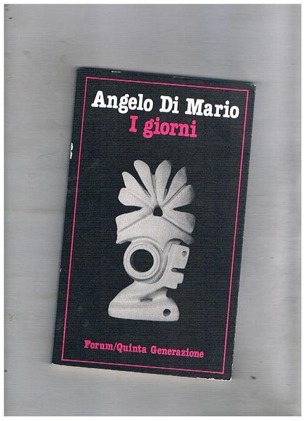 I giorni. Poesie. Presentazione di Domenico Cara.