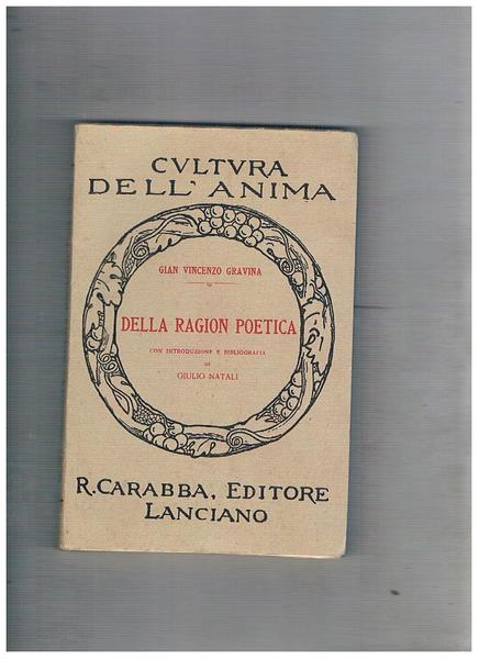 Della ragion poetica con introduzione e bibliografia di Giulio Natali.