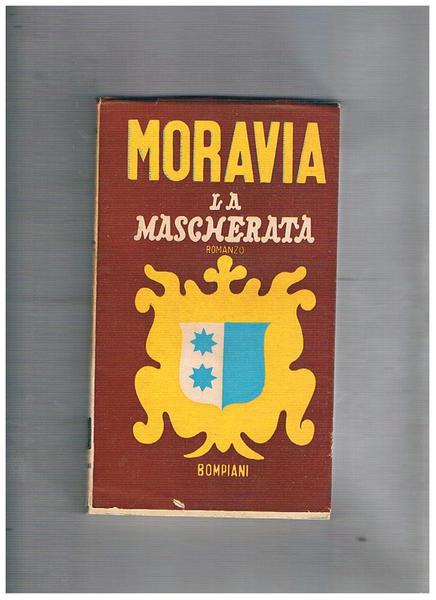 La mascherata. Romanzo. Terza edizione.