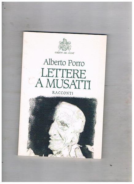 Lettere a Musatti. Racconti.
