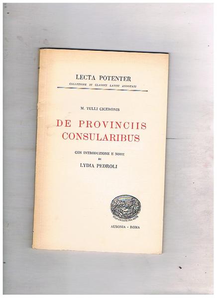 De provinciis consularibus con introduzione e note di Lydia Pedroli.