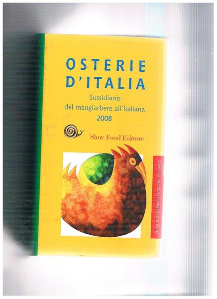 Osterie d'Italia. Sussidiario del mangiarbene all'italiana 2008. Con il dizionario …