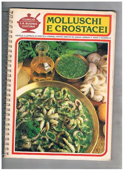 Molluschi e crostacei. Mensile ill. di ricette e consigli. N° …