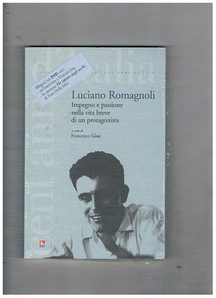 Luciano Romagnoli. Impegno e passione nella vita breve di un …