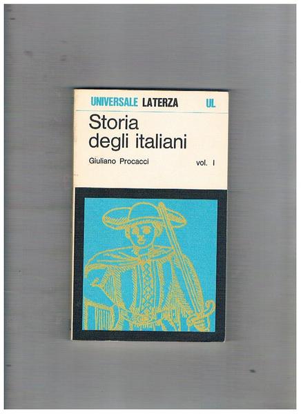 Storia degli italiani. Vol. I-II.