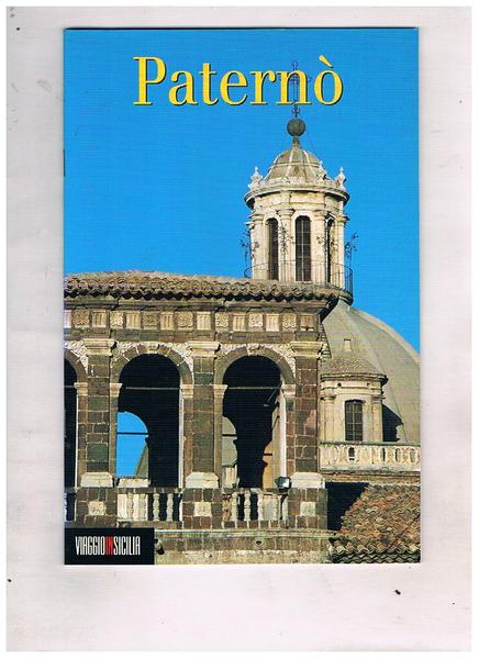 Paternò. Opuscolo edito da "viaggi in Sicilia" n° 7 con …