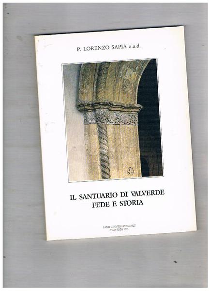 Il santuario di Valverde, fede e storia.