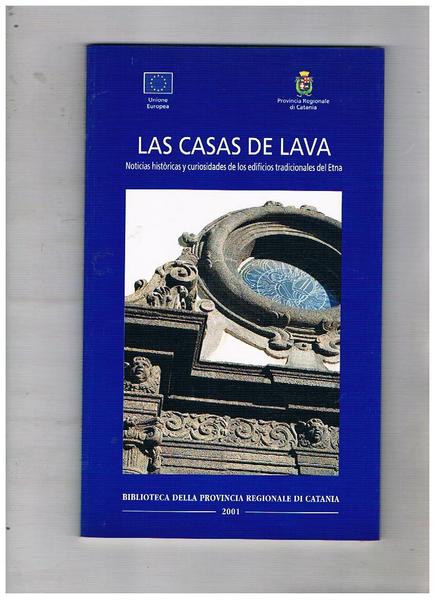 Las casas de lava. Noicias historicas y curiosidades de los …
