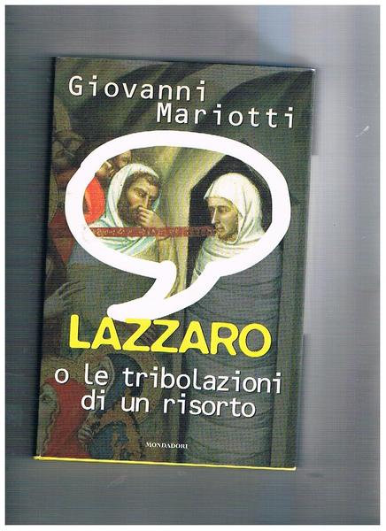 Lazzaro o le tribolazioni di un risorto. Fumetto senza figure.
