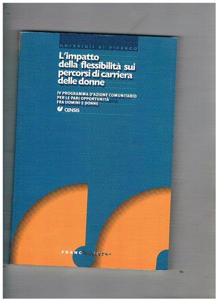 L'impatto della flessibilità sui percorsi di carriera delle donne. IV …